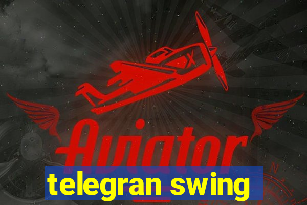 telegran swing